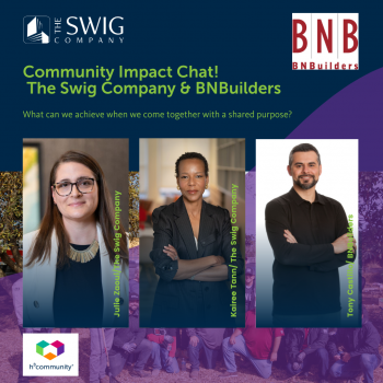 Community Impact Chat with The Swig Company & BNBuilders